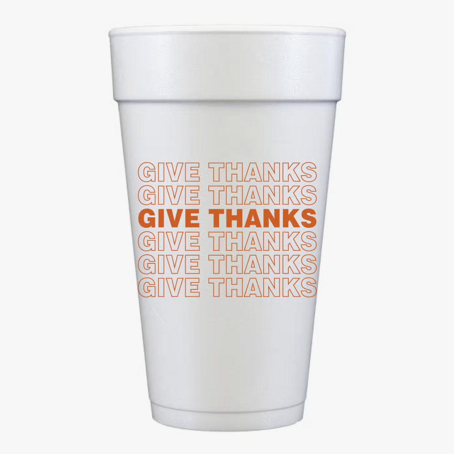 Give Thanks Repeating Foam Cups- Thanksgiving
