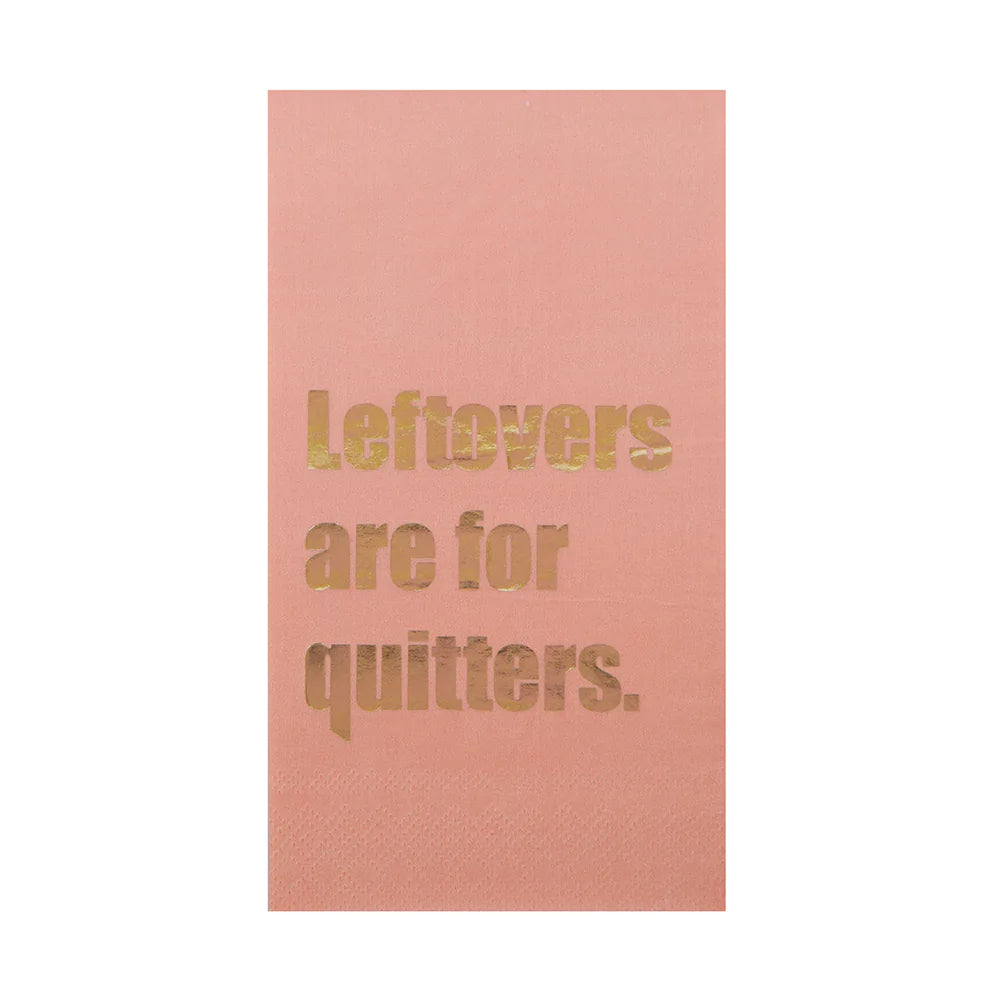 Leftovers Are For Quitters Guest Napkin