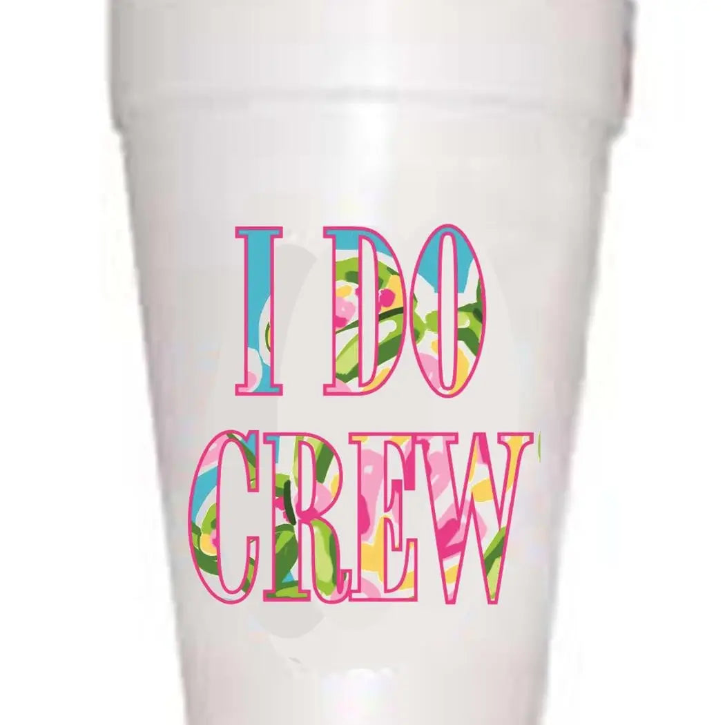 I Do Crew Foam Cups
