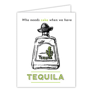 Load image into Gallery viewer, Who Needs Cake When We Have Tequila Greeting Card
