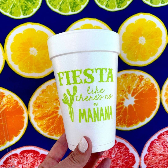 Fiesta Like There's No Manana Foam Cups