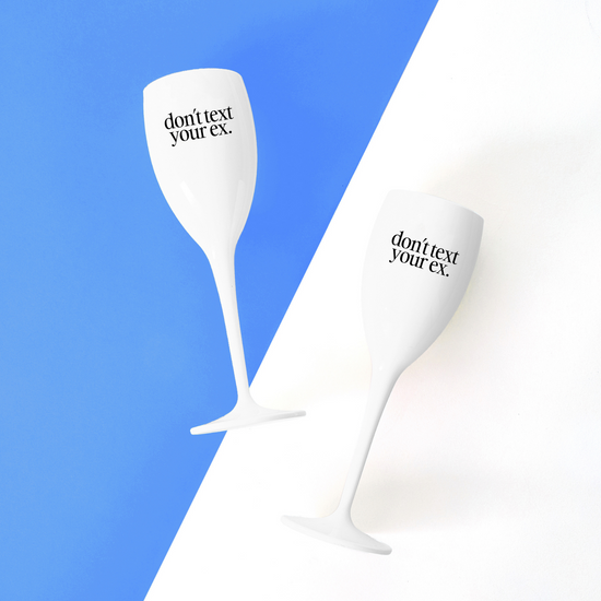 Don't Text Your Ex Champagne Flute