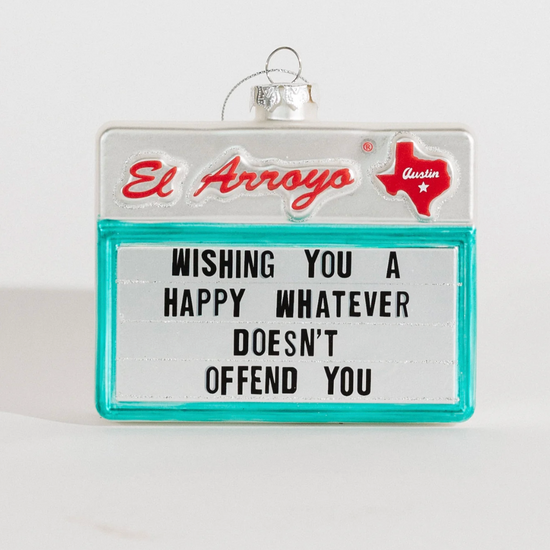 Happy Whatever Doesn't Offend You Ornament