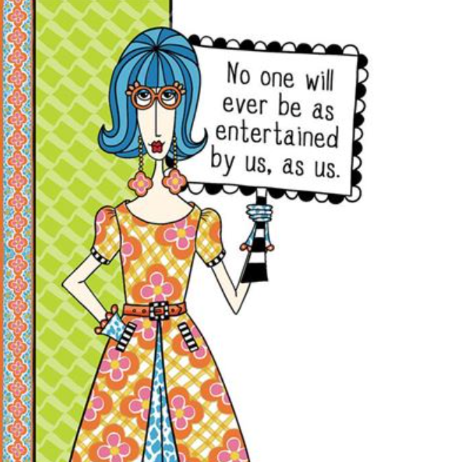 Dolly BD - Entertained by Us Everyday Funny Card