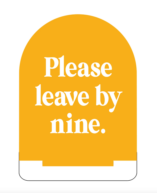 "Please Leave By Nine" Bar Sign