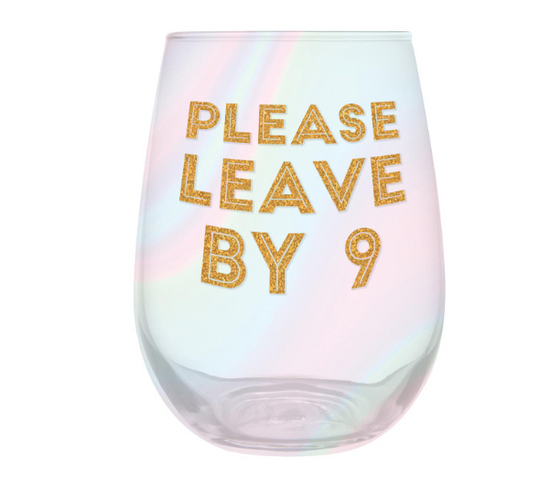 Please Leave by 9 Wine Glass