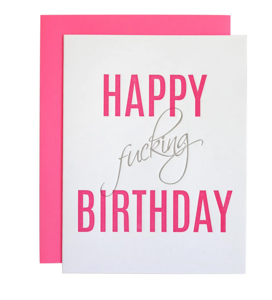 Happy Fucking Birthday - Script - Letterpress Card