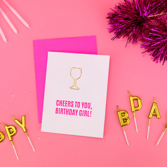 Cheers Birthday Girl - Letterpress Card