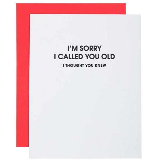 Load image into Gallery viewer, Sorry I called You Old - Letterpress Card
