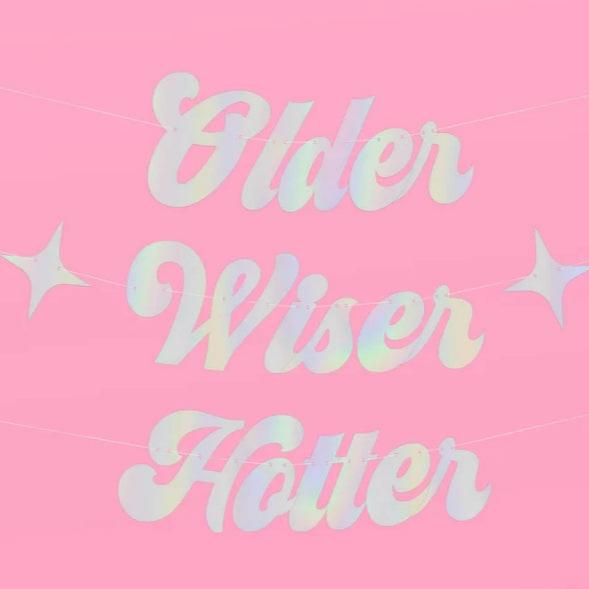 Older, Wiser, Hotter Banner