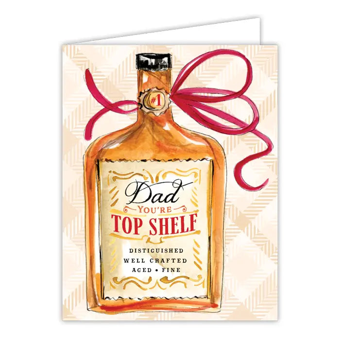 Dad You're Top Shelf Whiskey Card