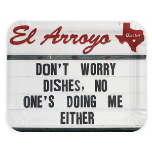 Don't Worry About Dishes Plate