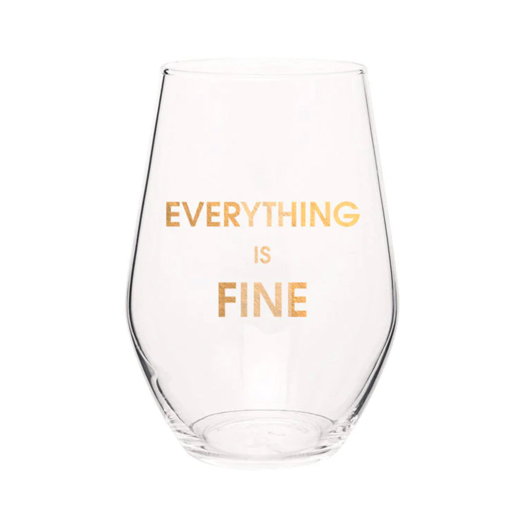 Everything is Fine Wine Glass