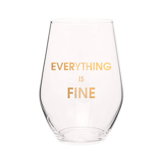 Everything is Fine Wine Glass