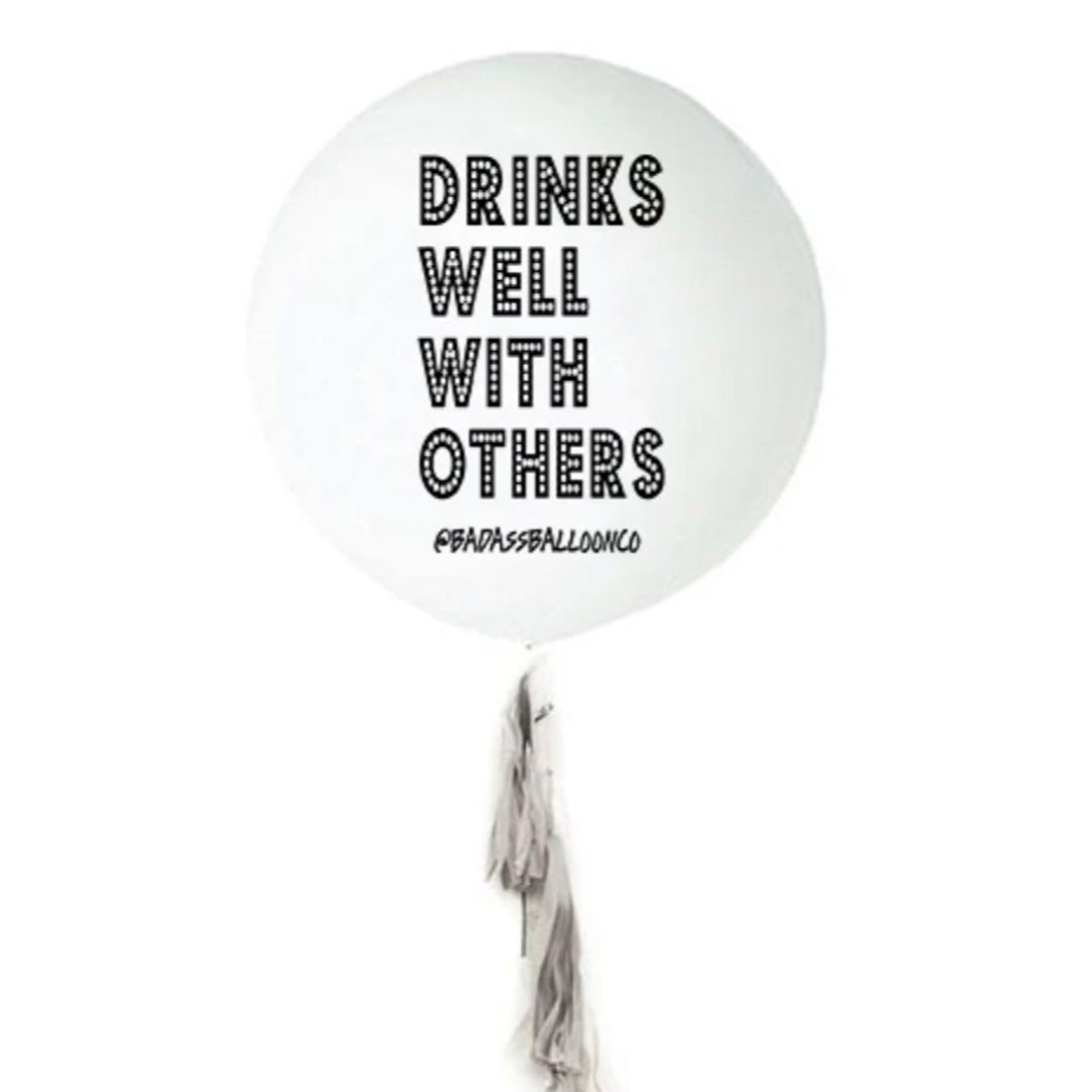 Load image into Gallery viewer, Jumbo &amp;quot;Drinks Well With Others&amp;quot; Balloon w/Tassel
