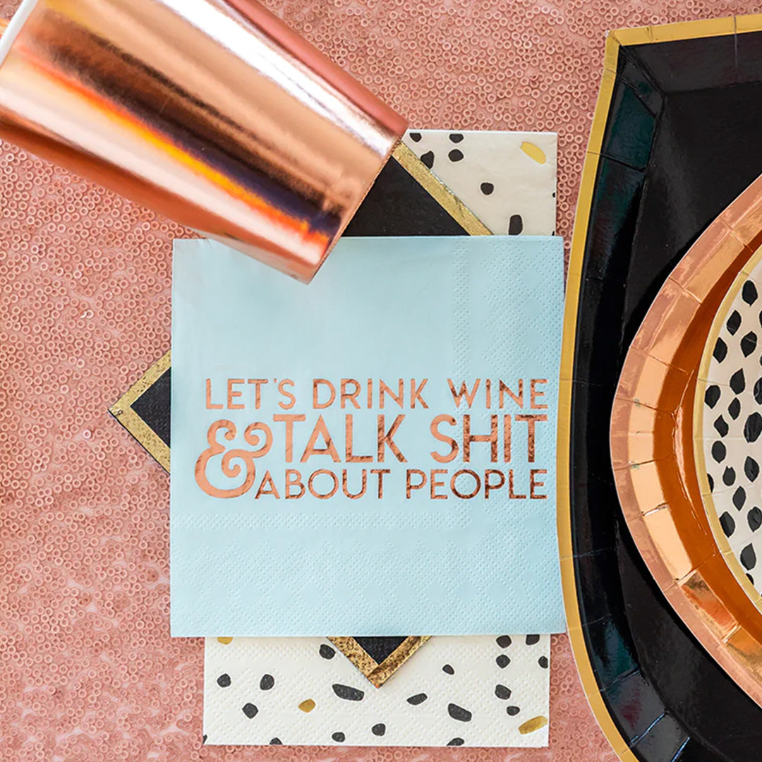 "Let's Drink Wine & Talk Shit About People" Witty Cocktail Napkins