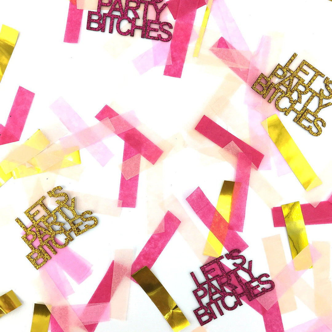 "Let's Party Bitches" Confetti