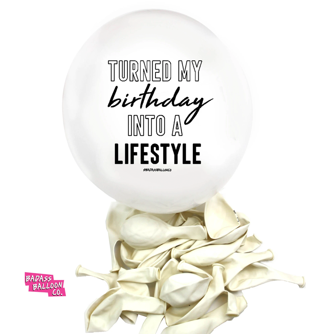 Turned My Birthday Into a Lifestyle Balloons